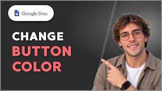 How to Change Button Color in Google Sites [2026 Full Guide]