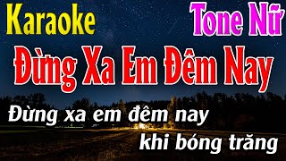 Đừng Xa Em Đêm Nay Karaoke Tone Nữ Karaoke Lâm Organ - Beat Mới