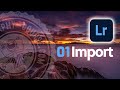 Lightroom Guide 2021 - Lesson1: IMPORT YOUR IMAGES