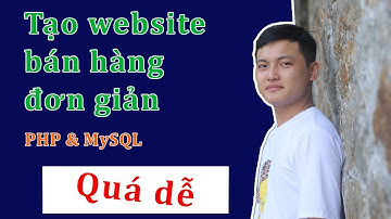 PHP cơ bản | Bài 3: Xây dựng database