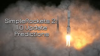 My SR2 1.0 Update Predictions