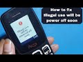 Illegal use will be powered off soon solution  how to fix feature phone illegal use powered off