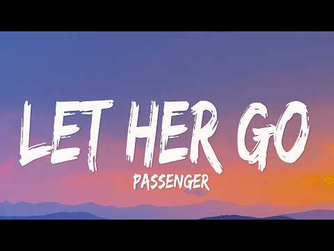 Passenger - Let Her Go (Lyrics)