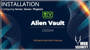 Installation (Server Sensor and Plugin) - Alien Vault OSSIM SIEM Solution | Ep 2