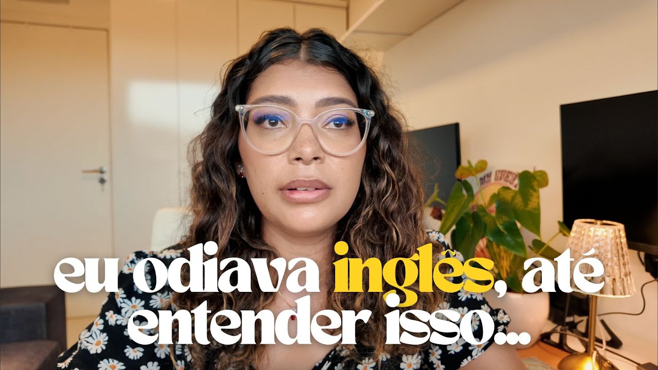 Eu não gostava de estudar inglês — mas isso mudou tudo