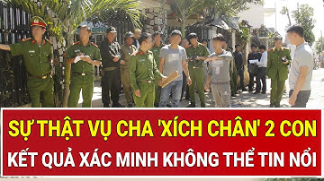 Sự thật phía sau vụ cha 