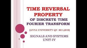 4.13 Time reversal property of DTFT | DTFT property | Anna univ qn 2011,2019