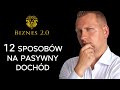 Jak zarabiać bez pracy? Czy pasywny dochód istnieje? [Biznes 2.0]