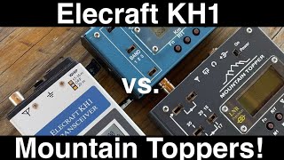 Comparing the Elecraft KH1 with the Venerable Mountain Topper Series QRP Transceivers