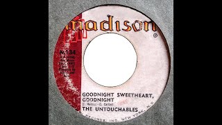Goodnight Sweetheart, Goodnight ~ The Untouchables  (1960)
