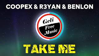 Coopex & R3YAN & Benlon - Take Me