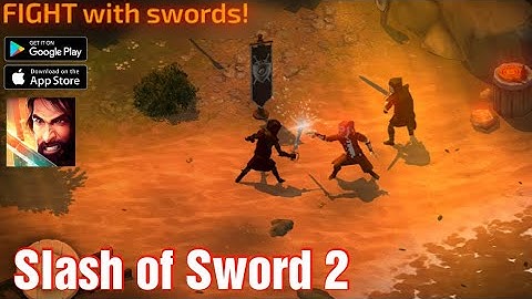 Slash of Sword 2 - Offline RPG Action Strategy ANDROID GAMEPLAY 2021