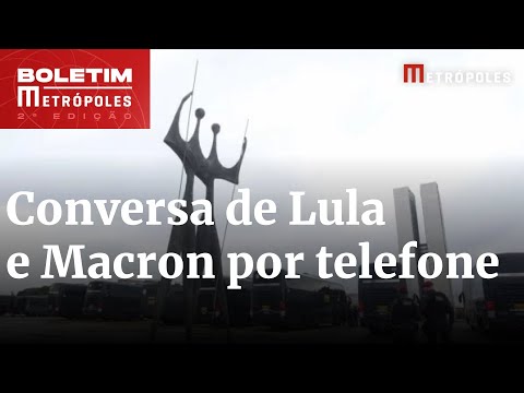 A conversa de Lula e Emmanuel Macron hoje por telefone | Boletim Metrópoles 2º