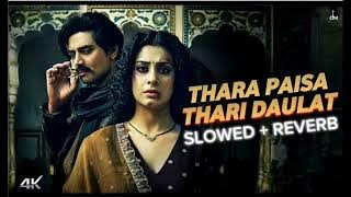 Thara Paisa Thari Daulat Thari Gadi Thara Naam ( SLOWED   REVERB ) song |Jyoti Nooran, Isha Malviya