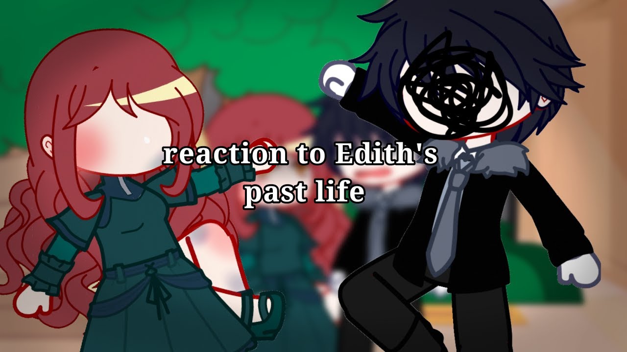 I thought it was a Common Possession react to Edith's Past Life - YouTube