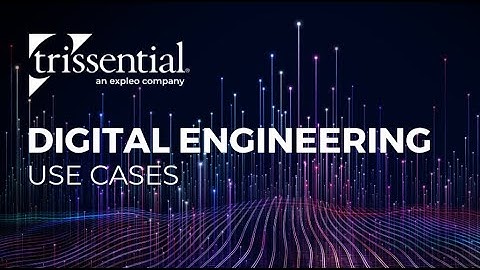 Real-World Use Cases: How Trissential Delivers Digital Engineering Outcomes