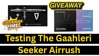 Testing The Gaahleri Seeker Airbrush - And Giving One Away