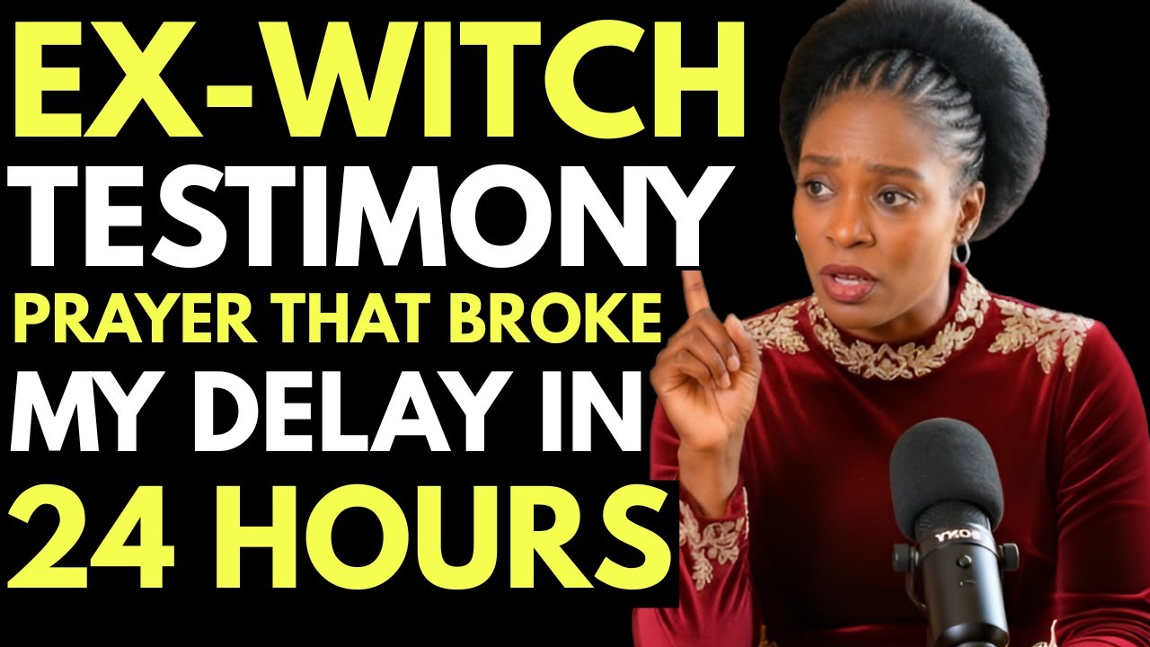 🛑 EX-WITCH TESTIMONY: I Tried This Prayer and the Delay Broke in 24 Hours! 👑