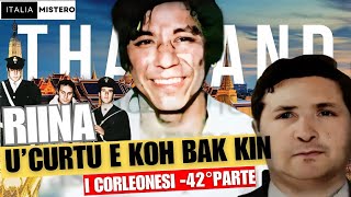 Riina: U' Curtu e Koh Bak Kin (I Corleonesi - 42° parte)