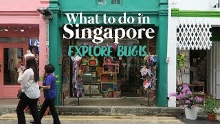 What to do in Singapore: Explore, shop and eat in Bugis