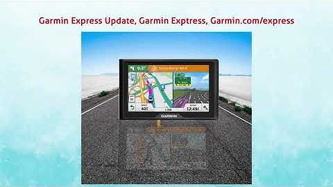 Garmin Express Update | Garmin.com/express | Garmin Express