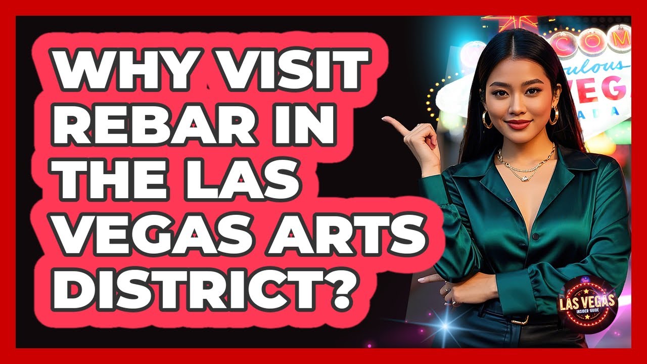 Why Visit ReBAR In The Las Vegas Arts District?