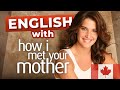 American vs Canadian English with How I Met Your Mother