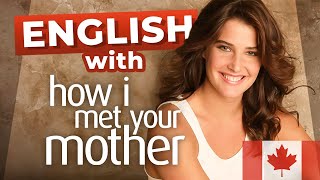 American vs Canadian English with How I Met Your Mother