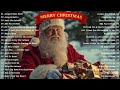 Merry Christmas 2025🎄The 50 Most Beautiful Christmas Songs Playlist