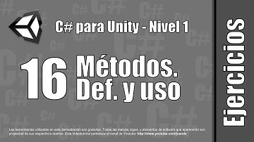 16 - Métodos. Definición y uso - Ejercicios del curso en español de C# para Unity - Nivel 1