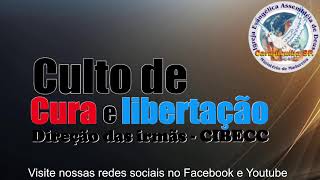 Culto de Cura e Libertação -  19h30