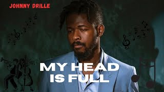Johnny Drille - My Head is Full (Lyrics video) screenshot 3
