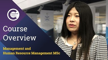 An introduction to the Management and Human Resource Management MSc at Cranfield