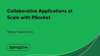 Collaborative Applications at Scale with RSocket