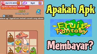 Review Jujur Aplikasi Fruit Fantasy! Apakah Aplikasi Fruit Fantasy Terbukti Membayar? screenshot 1