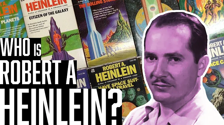 Who is Robert A Heinlein?