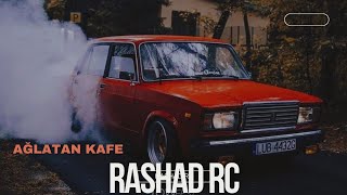 Rashad RC - Ağlatan Kafe Remix (Bass Boosted) Resimi
