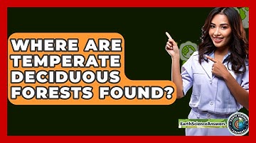 Where Are Temperate Deciduous Forests Found? - Earth Science Answers