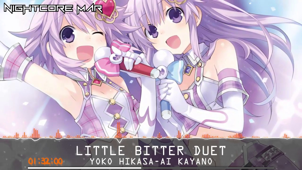 Nightcore Little Bitter Duet Youtube