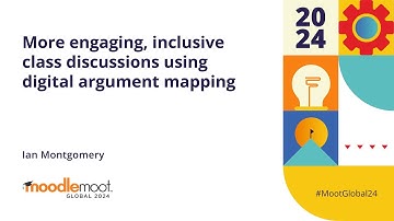 More engaging, inclusive class discussions using digital argument mapping | MoodleMoot Global 2024