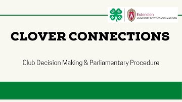 Clover Connections: Decision Making & Parliamentary Procedure for 4-H Clubs and Groups