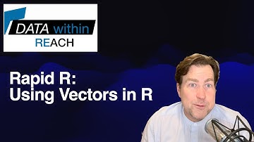 Rapid R: Vectors in R in 3 Minutes! | R Programming Quick Reference
