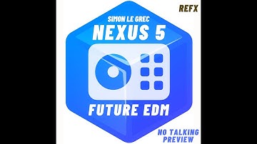 Refx Nexus 5 - Future EDM - One Key Preview
