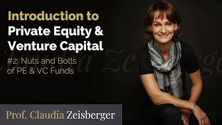 Introduction To Private Equity & Venture Capital #2: The Nuts And Bolts of PE & VC Funds