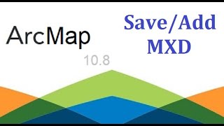 ArcMap   Save and Add MXD file    ArcGIS Mastery