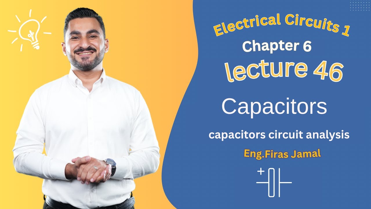 46.Capacitor Circuits Analysis | Charge, Voltage & Capacitance Explained