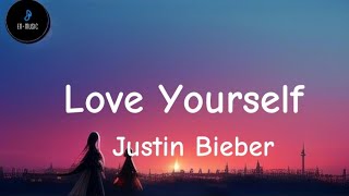 Justin Bieber- ( Love Yourself _ lyrics