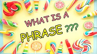 WHAT IS A PHRASE ? | EASY COMPLETE EXPLANATION | THE MODERN LEARNING
