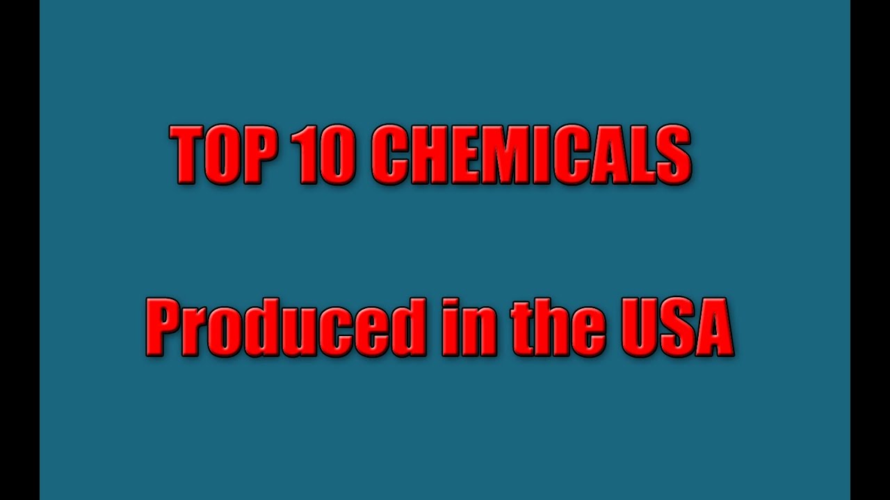 Top 10 Chemicals Produced in the USA - YouTube