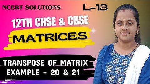 TRANSPOSE OF MATRIX || NCERT book solution || class 12 in MATRIX odia ||